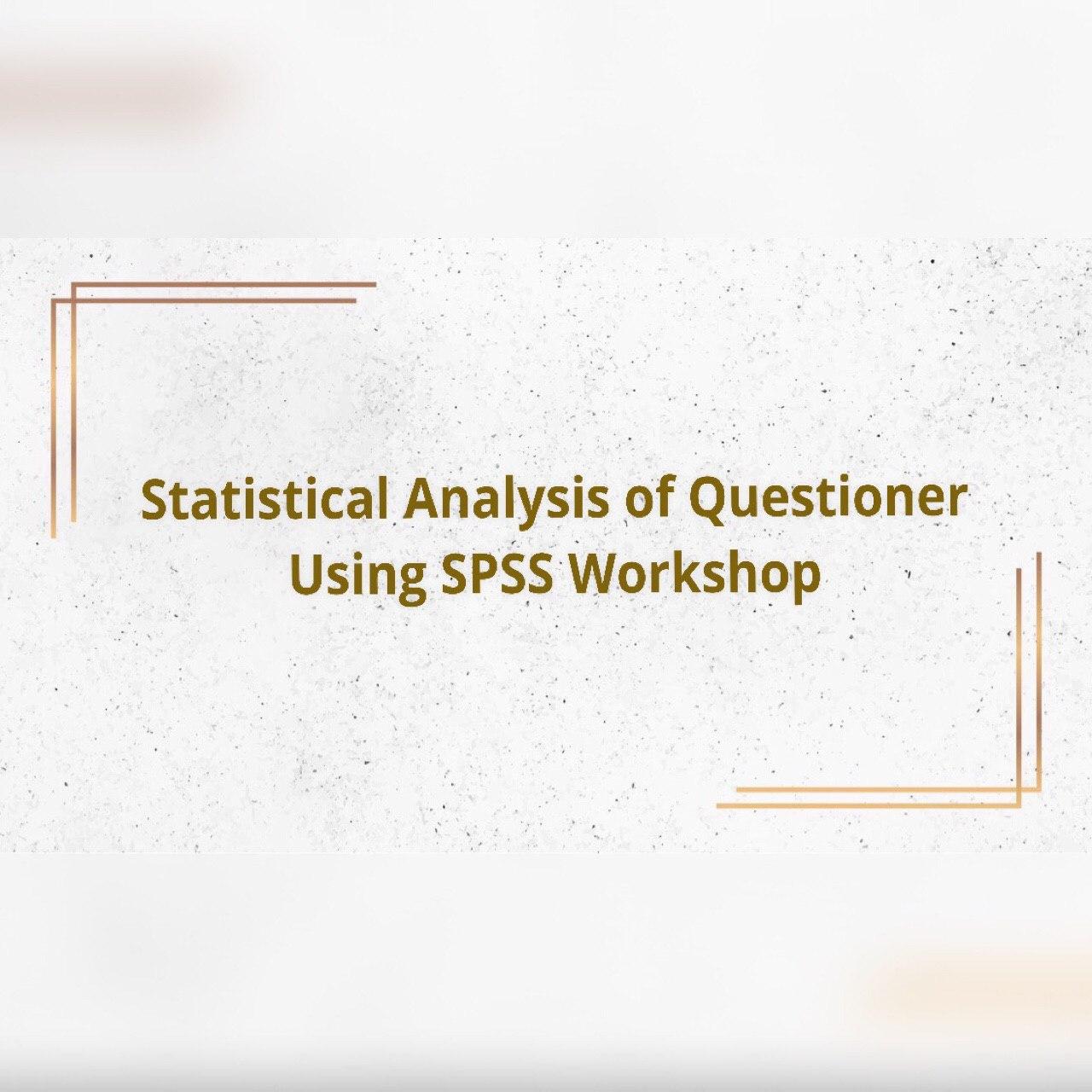 You are currently viewing Statistical Analysis of Questioner using SPSS Workshop