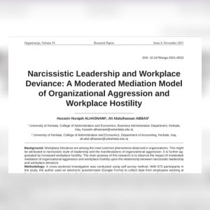 Read more about the article A Researchers from Kerbala University Presents a Scientific Research for Narcissistic Leadership and Workplace  Deviance: A Moderated Mediation Model  of Organizational Aggression and  Workplace Hostility