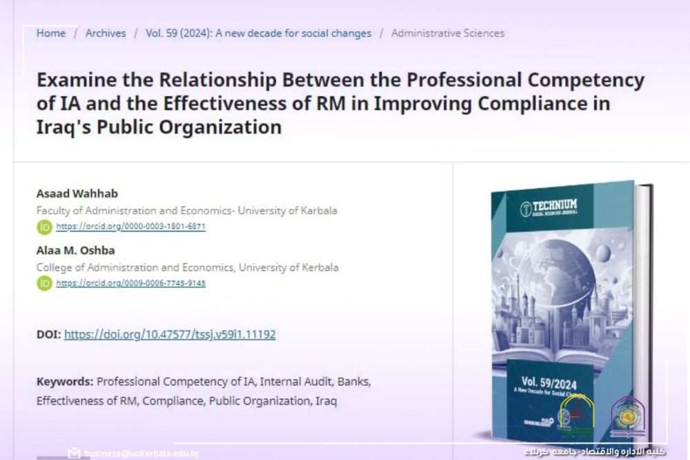 You are currently viewing Lecturer from the Administration and Economics publish scientific article in Technium Social Sciences Journal about Examine the Relationship Between the Professional Competency of IA and the Effectiveness of RM in Improving Compliance in Iraq’s Public Organization