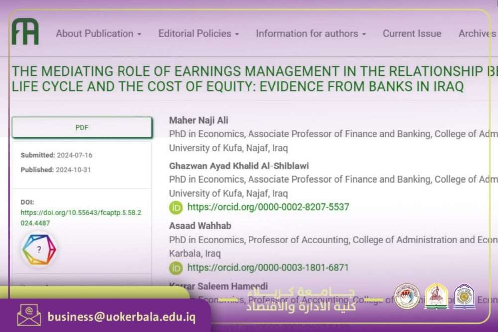 You are currently viewing A researcher team from Kerbala University and Kufa University Present a Scientific Research For The Mediating Role Of Earnings Management In The Relationship Between The Firm Life Cycle And The Cost Of Equity: Evidence From Banks In Iraq