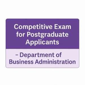 Read more about the article Subjects of the Competitive Exam for Postgraduate Applicants – Department of Business Administration